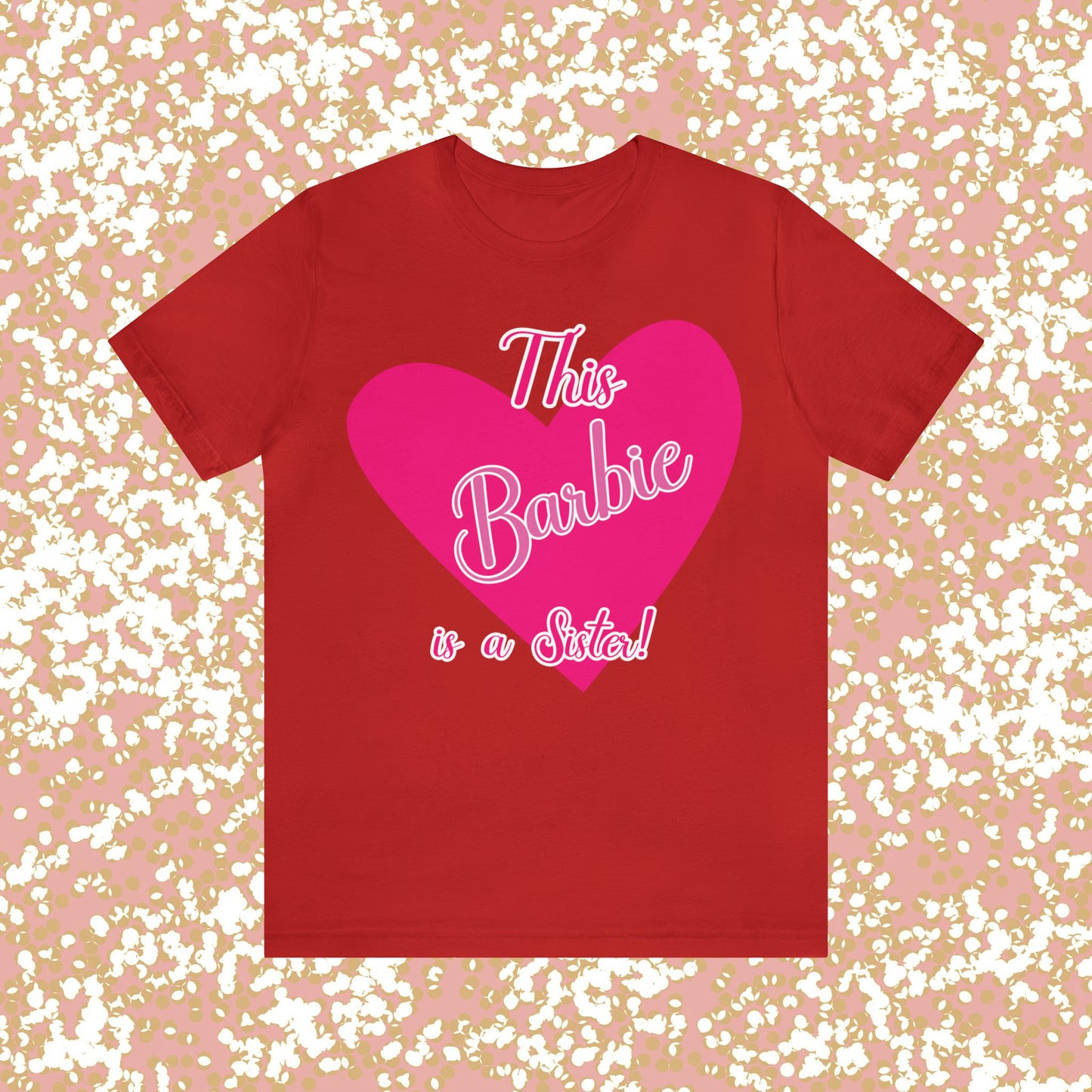 This Barbie Is a Sister Unisex Jersey Short Sleeve Tee Gifts for her