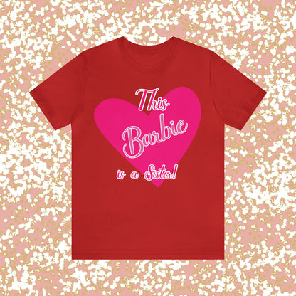 This Barbie Is a Sister Unisex Jersey Short Sleeve Tee Gifts for her