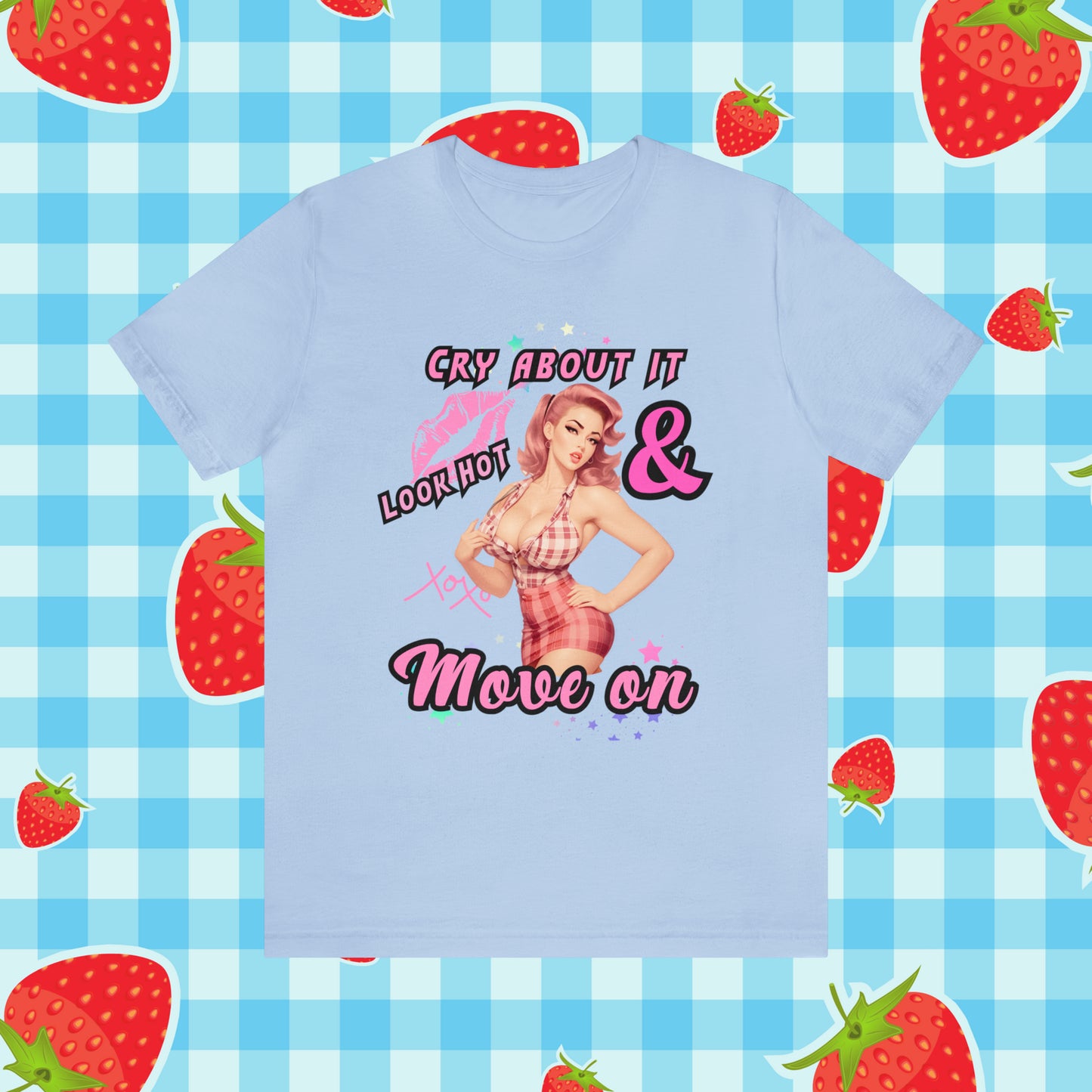 Vintage Pink Pinup Girl "Cry about it, Look Hot and Move on" on a Bella+Canva 3001 Unisex Jersey T-Shirt - A Must-Have Gift for her