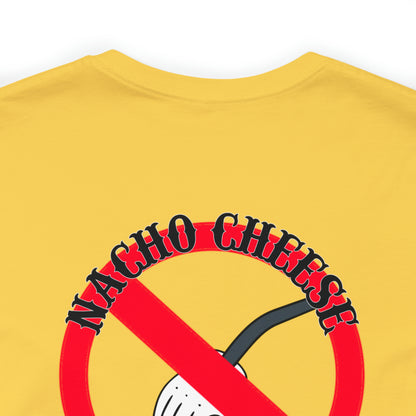 Nacho Cheese Unisex Jersey Short Sleeve Tee
