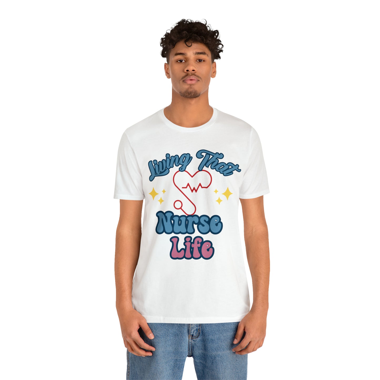 Living the Nurse Life, Comfy and Stylish Nurse T-Shirt:Gift for Medical Professionals and Nursing Students, Various Sizes Available"