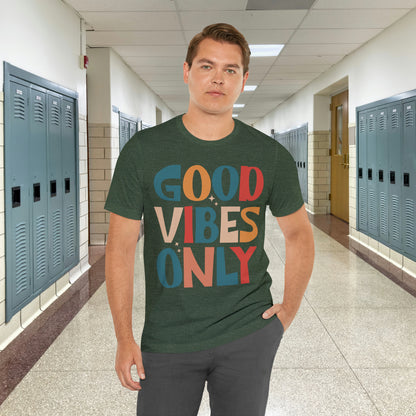 Colorful Good Vibes Only Unisex Jersey Short Sleeve Tee