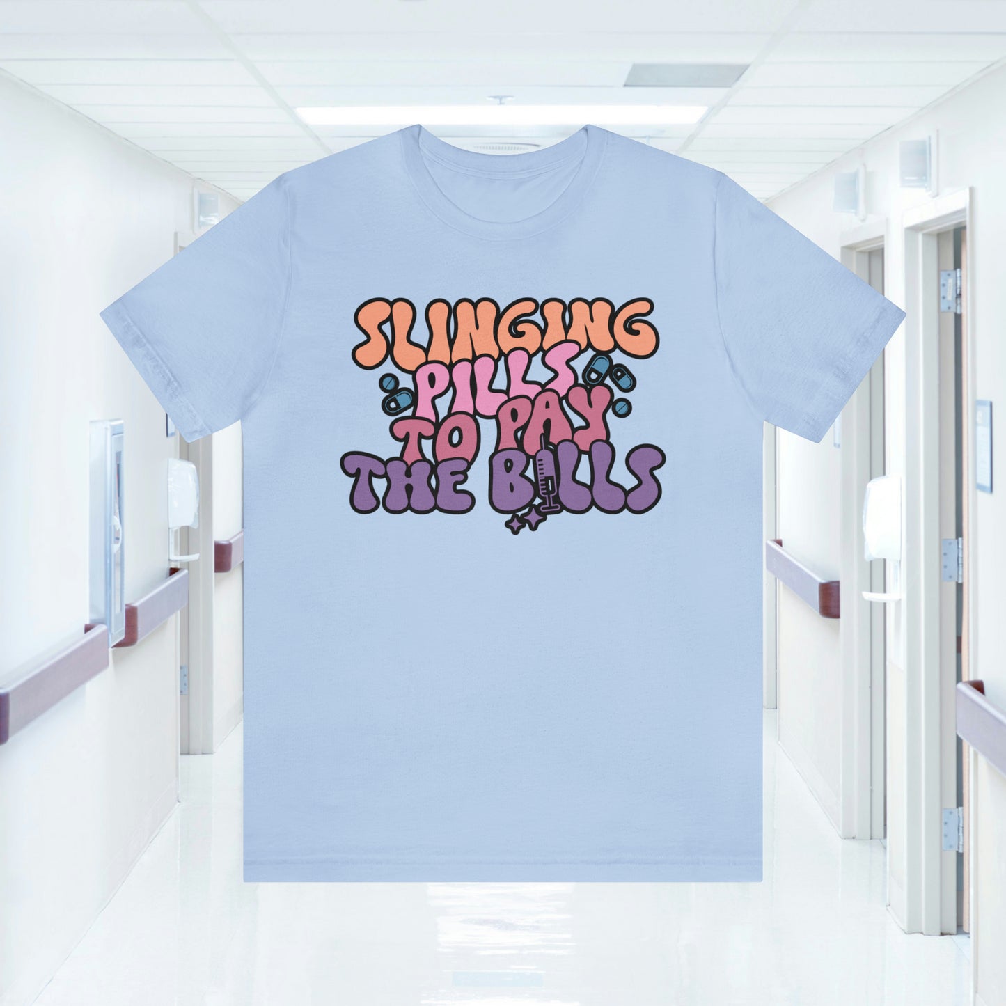 Slinging Pills to pay the Bills Comfy and Stylish Nurse T-Shirt: Gift for Nurses and Nursing Students, Soft Fabric, Various Sizes Available