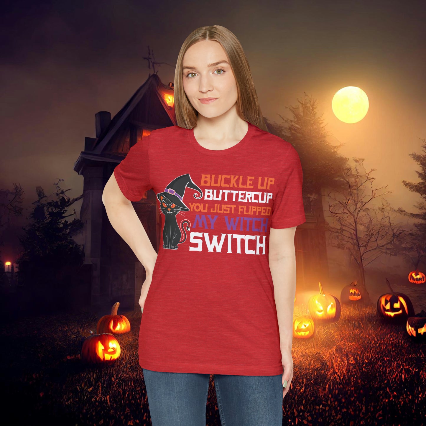 Halloween Buckle up Buttercup you just flipped my Witch Switch Unisex Jersey Short Sleeve Tee Gifts for Her