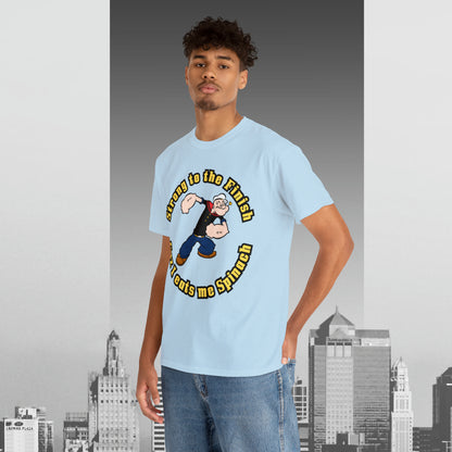 Popeyes Strong to The Finish Cuz I eats me Spinach Unisex Heavy Cotton Tee