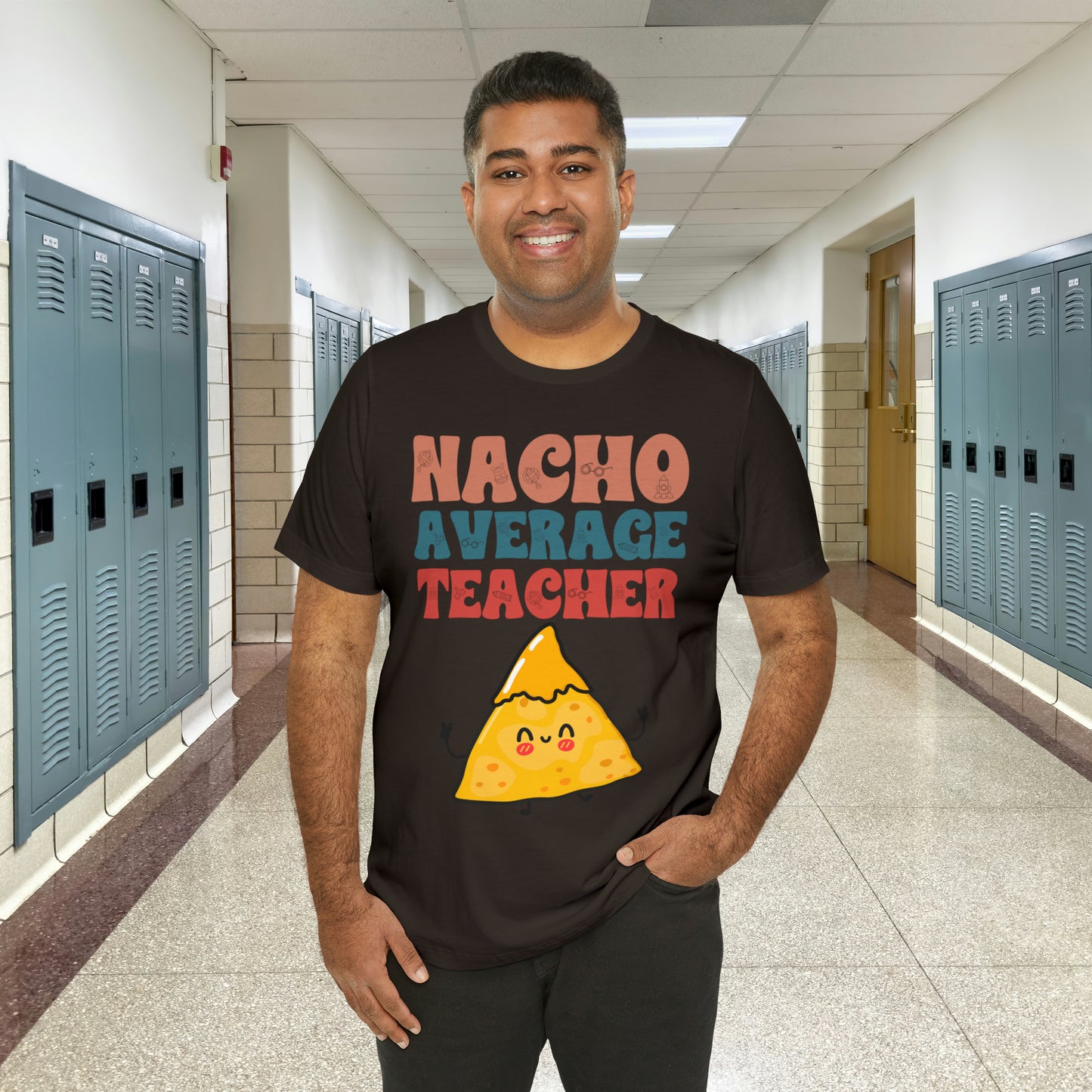 Nacho Average Teacher Back To School Unisex Jersey Short Sleeve Tee, Gifts for teachers, Gifts for Him, Gifts For Her,