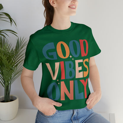 Colorful Good Vibes Only Unisex Jersey Short Sleeve Tee