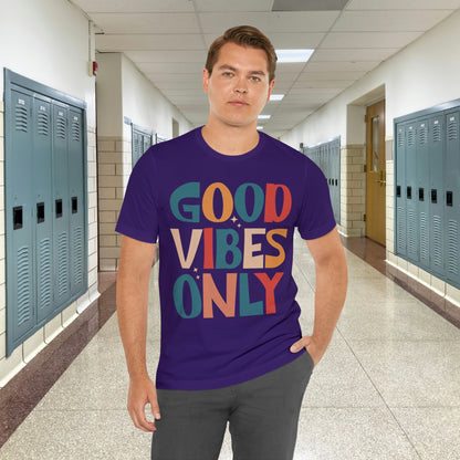 Colorful Good Vibes Only Unisex Jersey Short Sleeve Tee