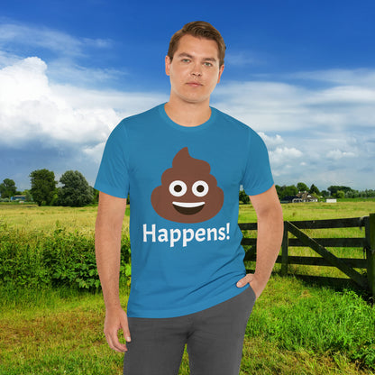 Embrace the Inevitable: 'Happens' Poop Emoji Unisex Jersey T-Shirt