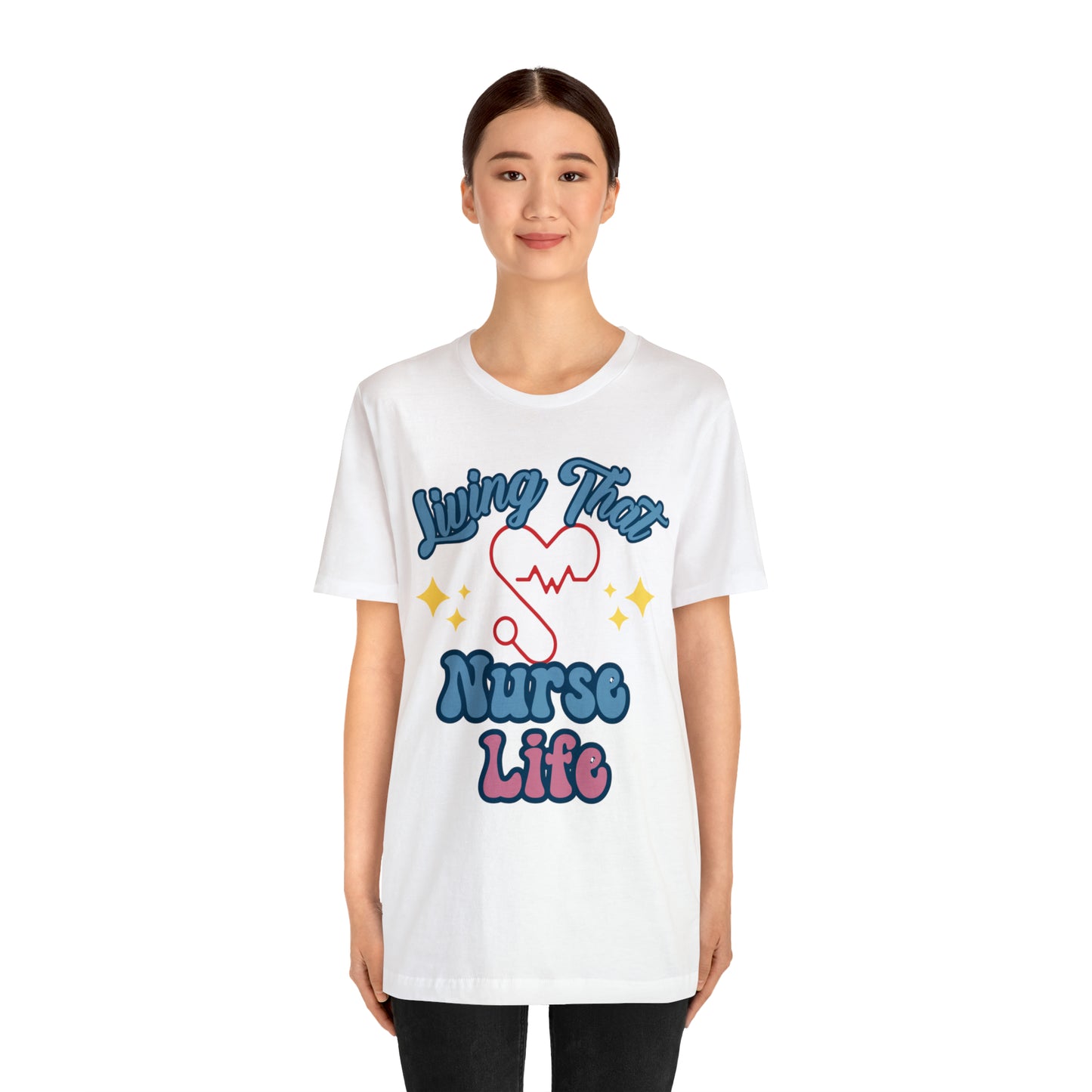 Living the Nurse Life, Comfy and Stylish Nurse T-Shirt:Gift for Medical Professionals and Nursing Students, Various Sizes Available"