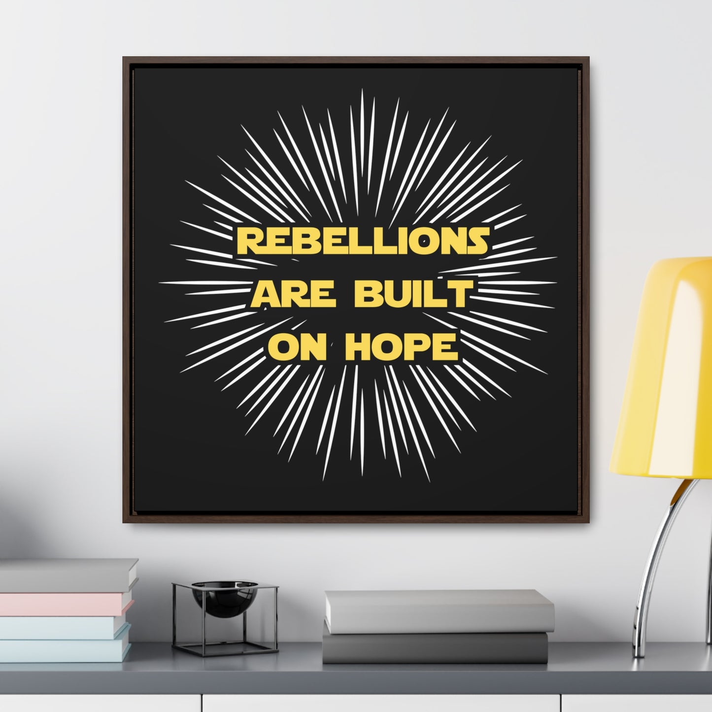 Star Wars Inspired Rebellions are built on Hope Gallery Canvas Wraps, Poplar Wood Square Frame