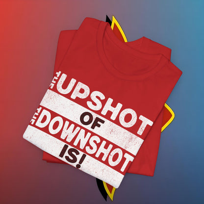 The Upshot of the DownShot is #skoal" Unisex Jersey Short Sleeve Tee