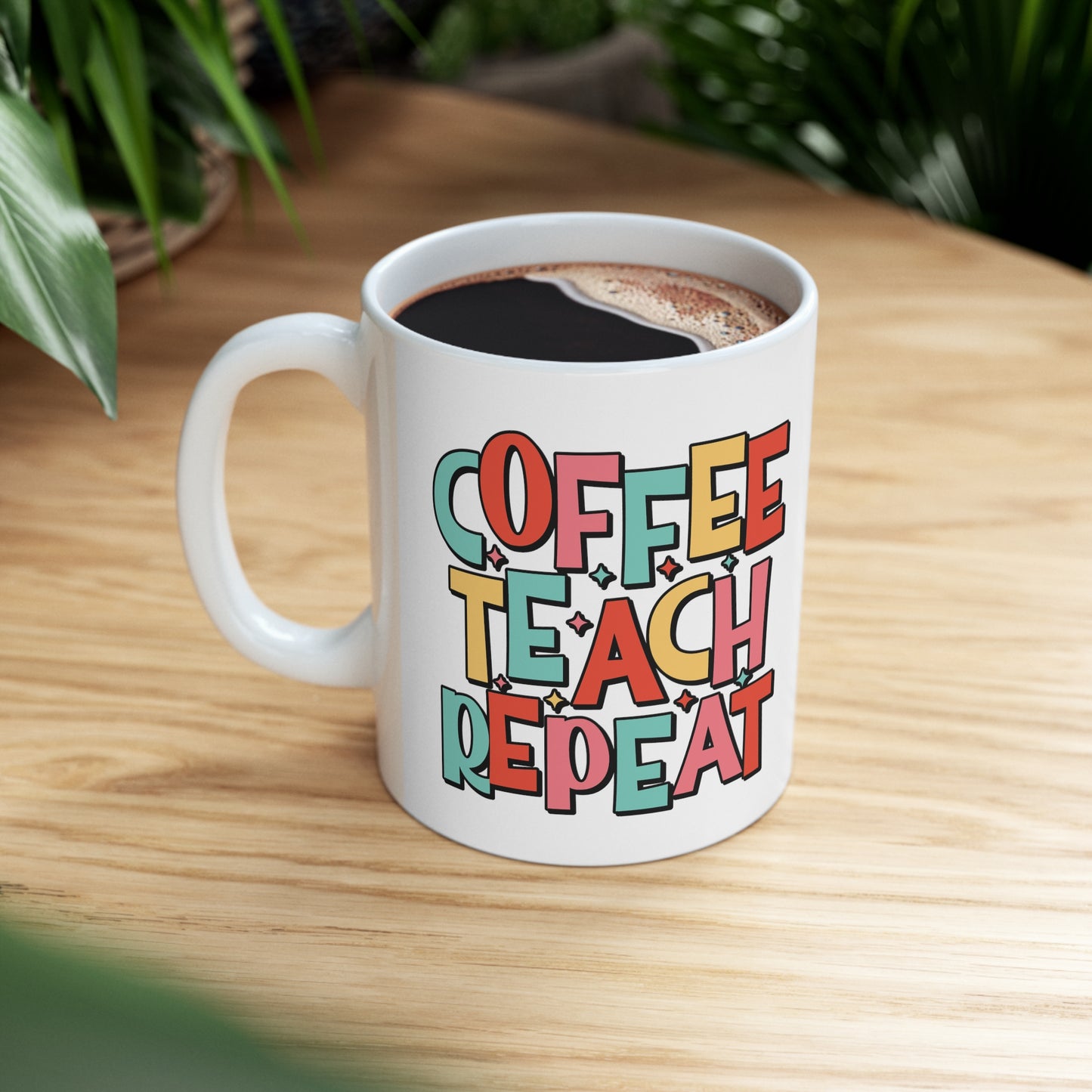 Coffee Teach Repeat Ceramic Mug 11oz