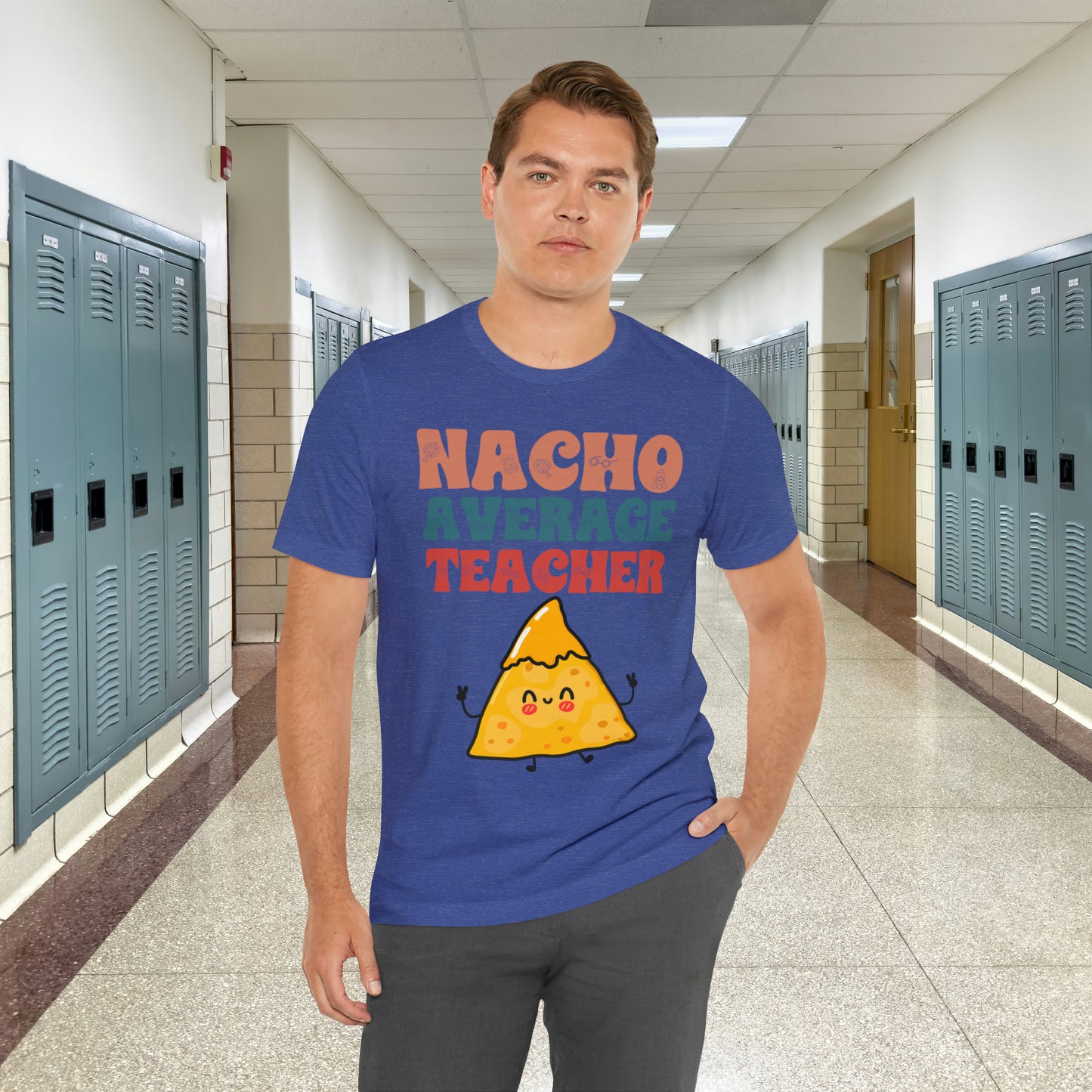 Nacho Average Teacher Back To School Unisex Jersey Short Sleeve Tee, Gifts for teachers, Gifts for Him, Gifts For Her,