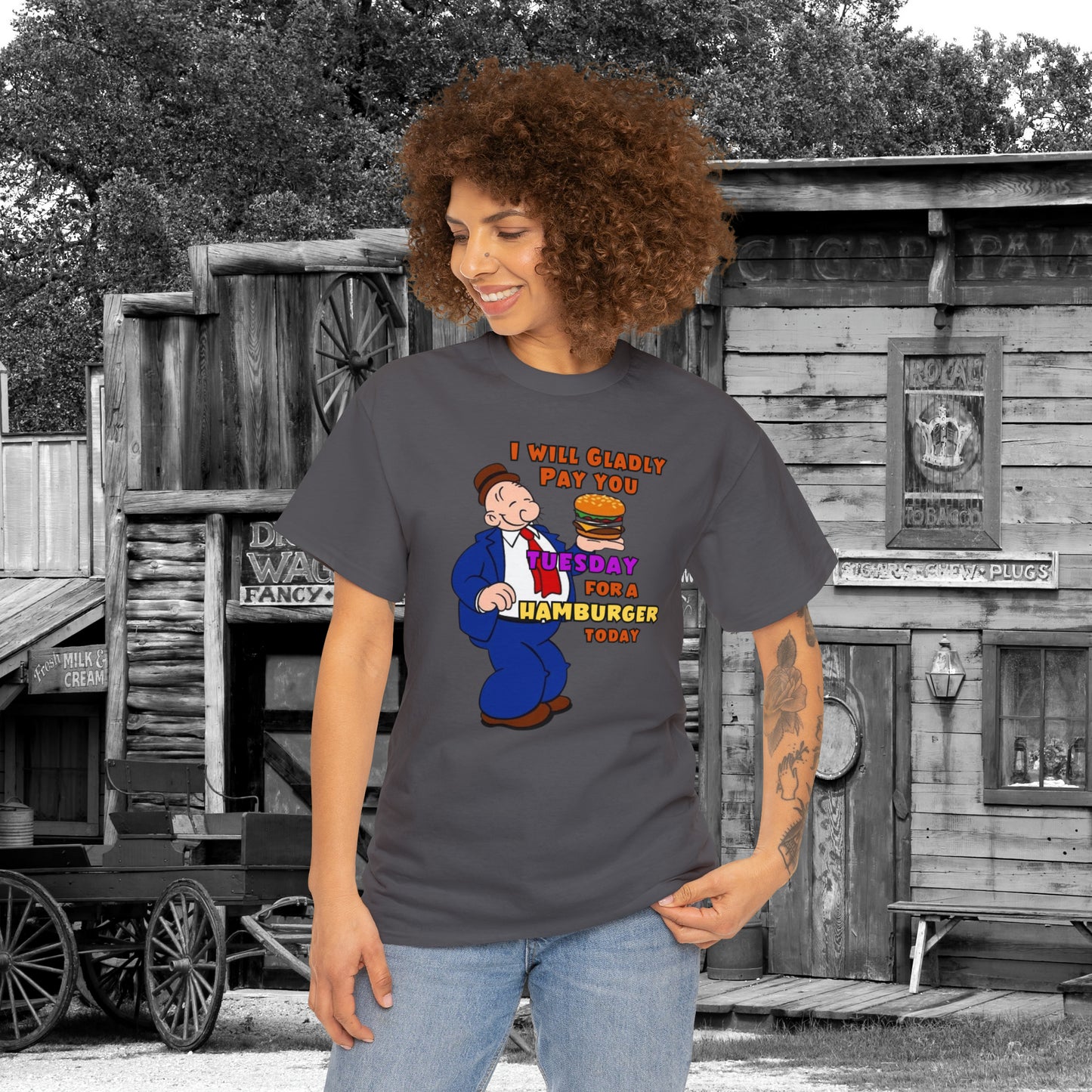 Popeye's Friend Wimpy, I will gladly pay you Tuesday For a Hamburger today Unisex Heavy Cotton Tee