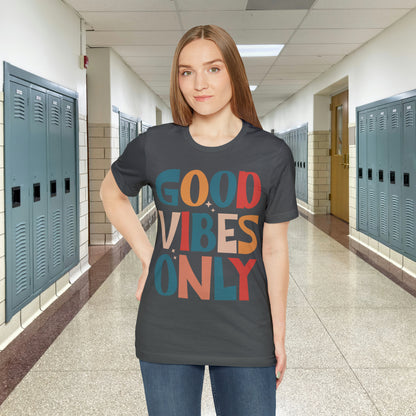 Colorful Good Vibes Only Unisex Jersey Short Sleeve Tee