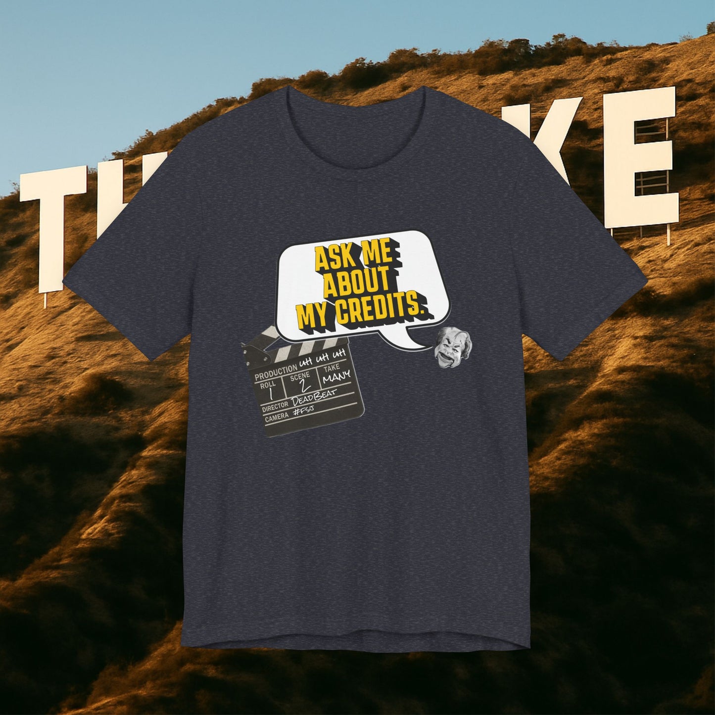 Ask Me About My Credits Tee