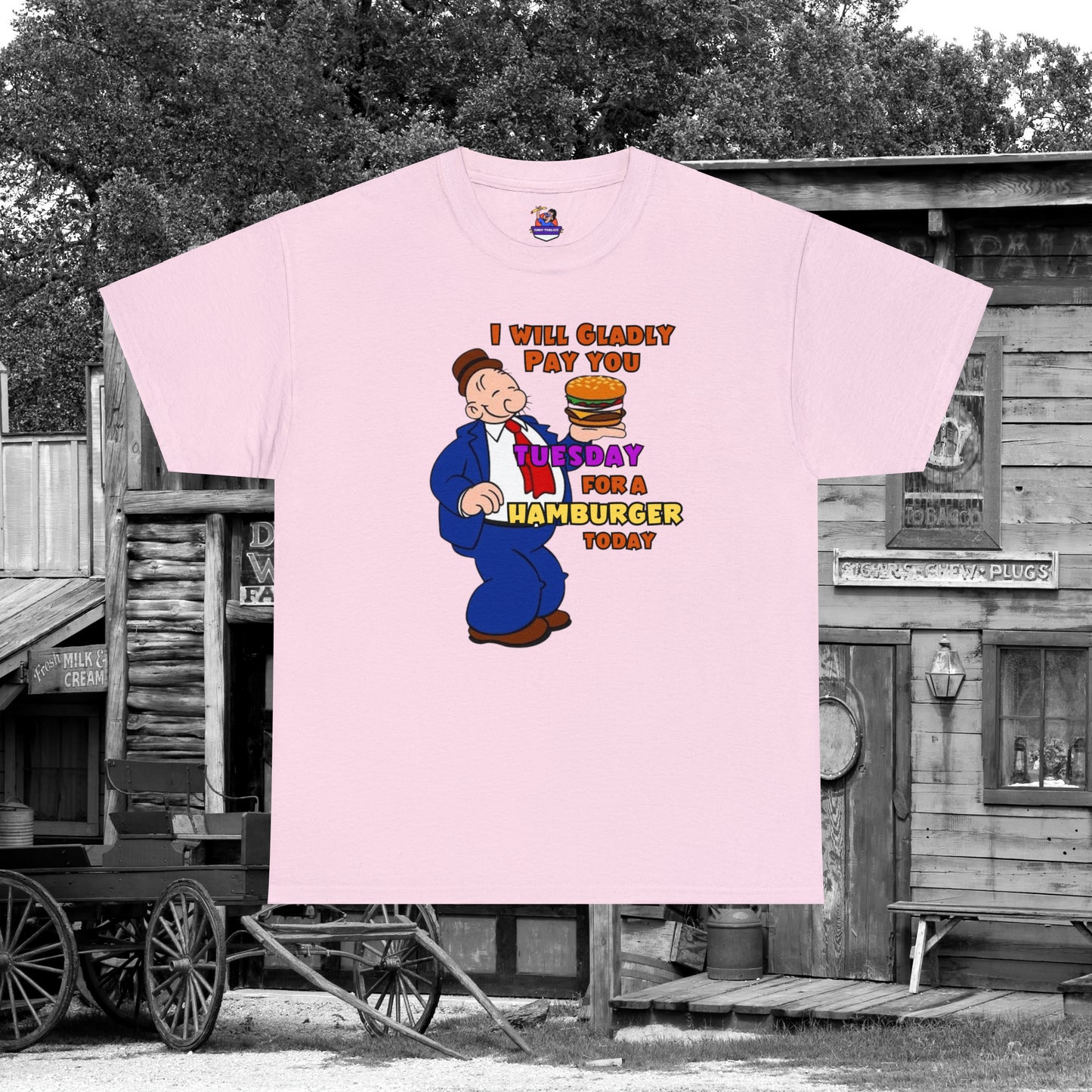 Popeye's Friend Wimpy, I will gladly pay you Tuesday For a Hamburger today Unisex Heavy Cotton Tee