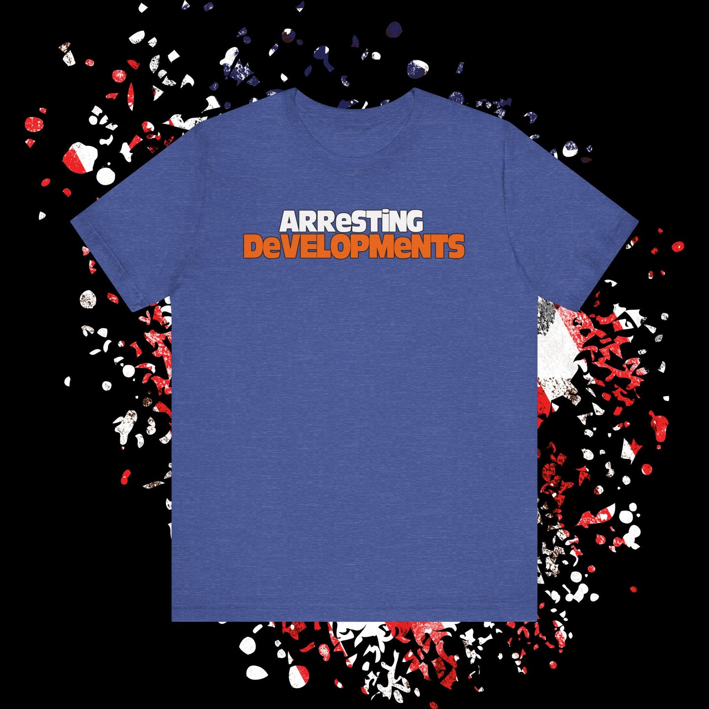 Arresting Developments Tee - Unisex Jersey Short Sleeve Shirt, Funny Graphic Tee, Gift for Detectives, Crime Show Lovers, Casual Wear