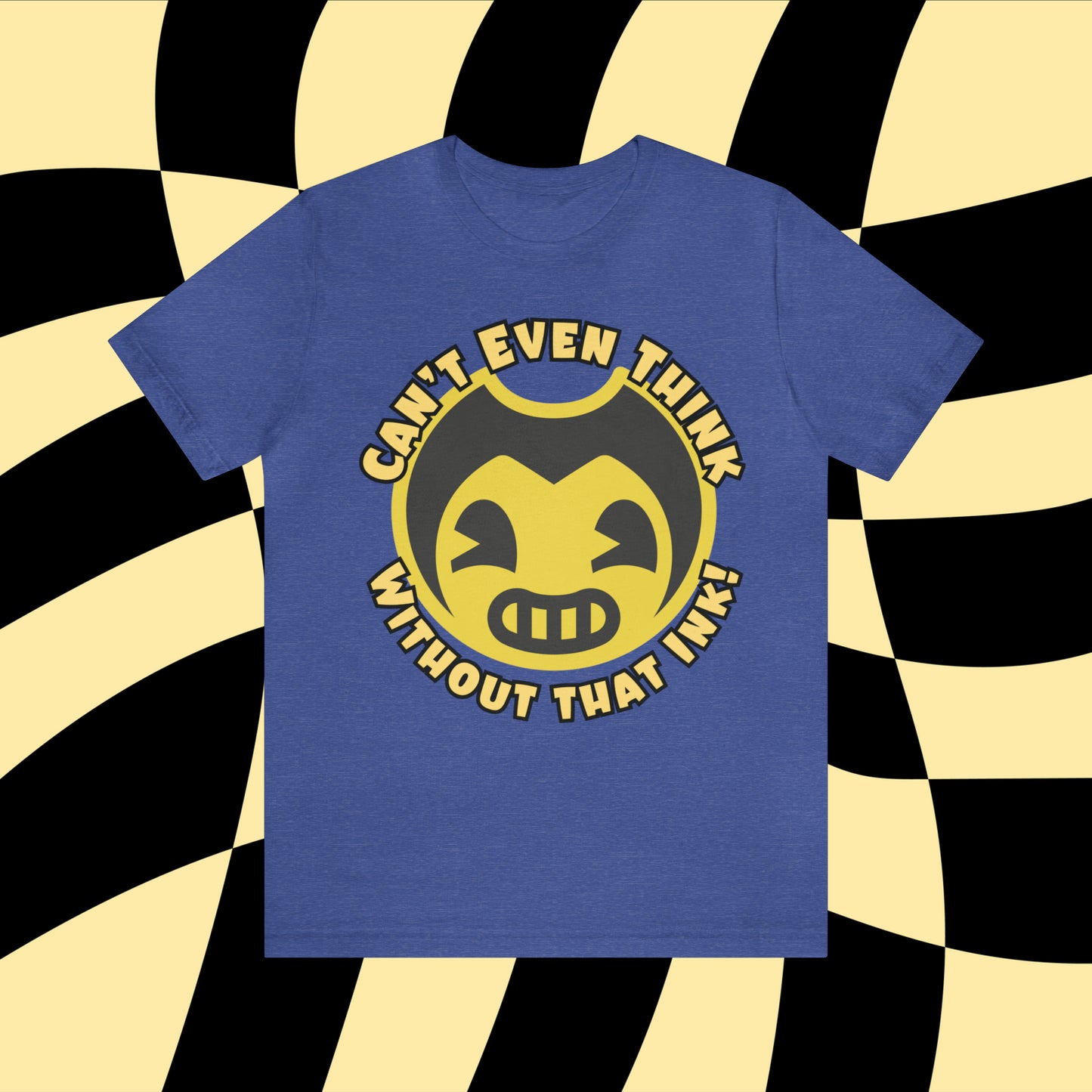 Bendy and the Ink Machine Inspired Unisex Jersey Tee | 'Can't Even Think Without That Ink' | Gamer Shirt | Vintage Style Tee