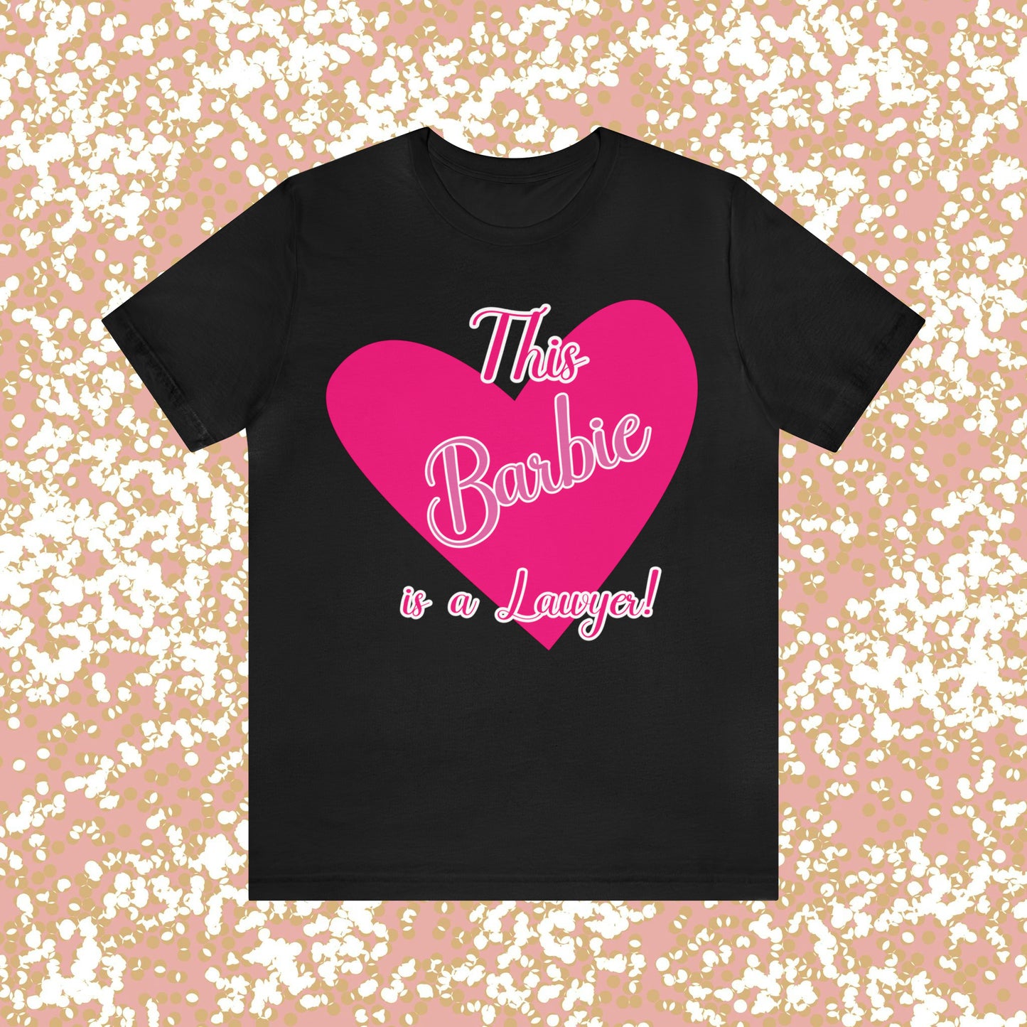 This Barbie is a Lawyer Unisex Jersey Short Sleeve Tee Gifts for Her