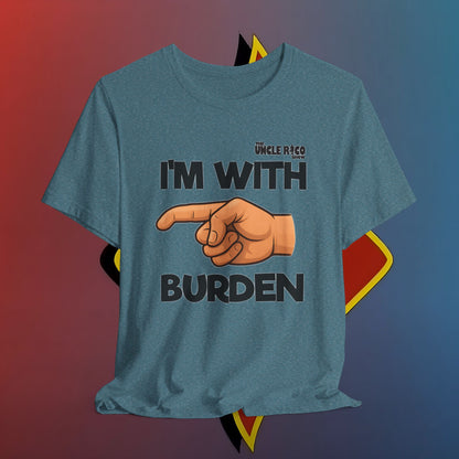 I'm with Burden by The Shuli Network