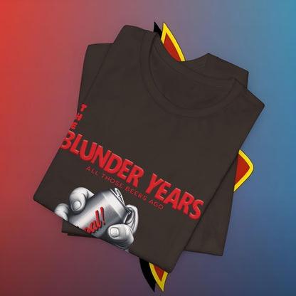 The Blunder Years all those beers ago edition #skoal" Unisex Jersey Short Sleeve Tee