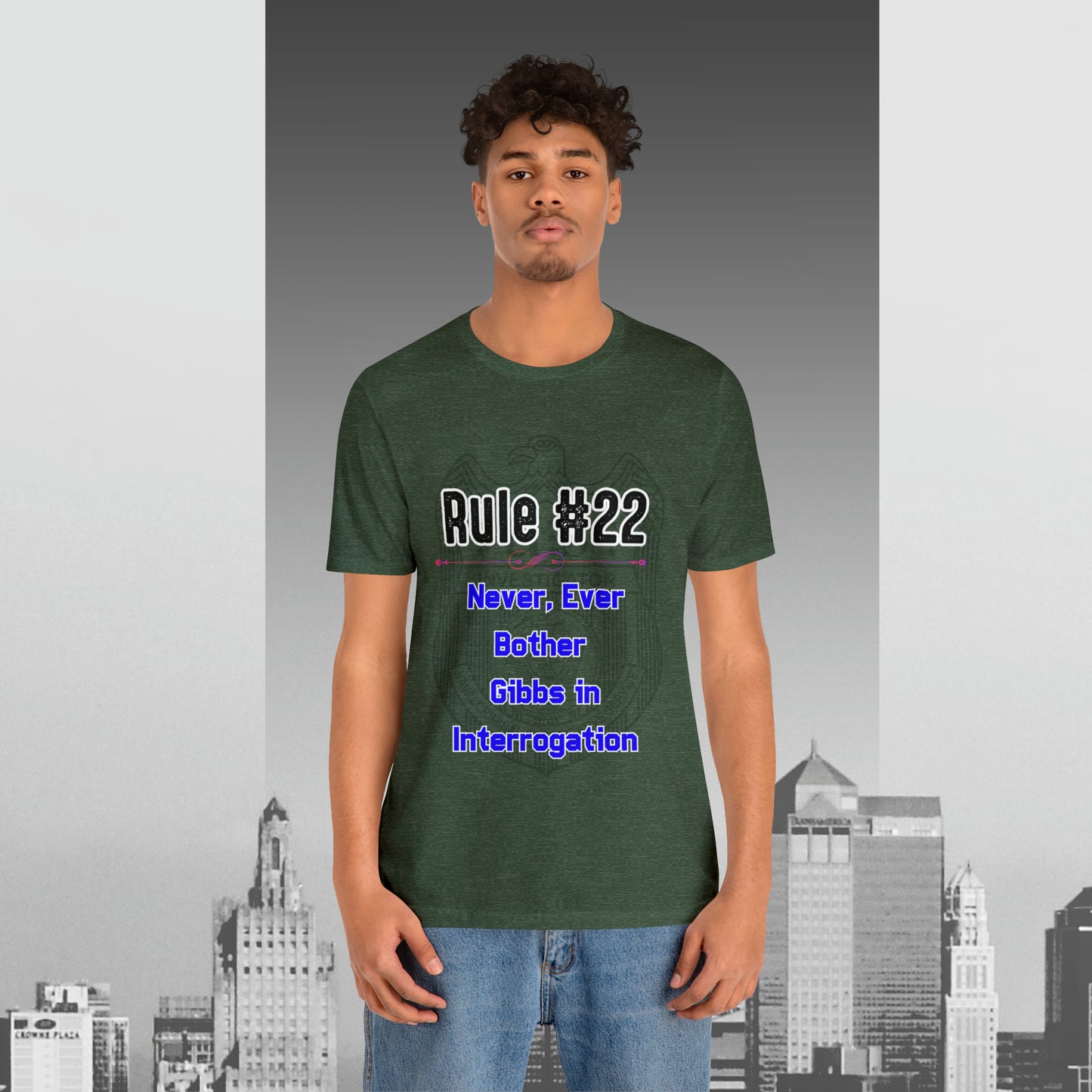 Rules of Gibbs #22 Never, ever bother Gibbs in interrogation Unisex Jersey Short Sleeve Tee