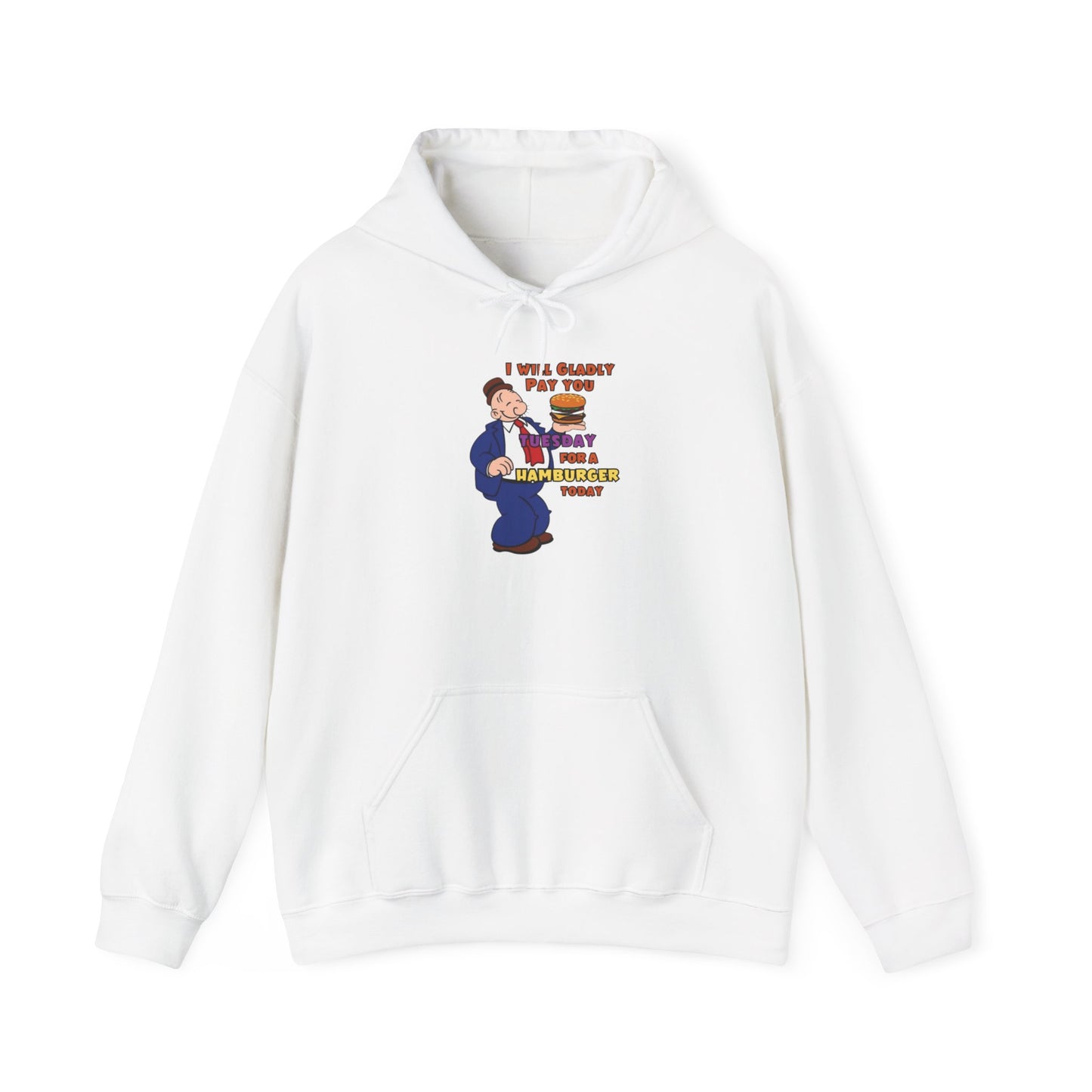 Popeye's Pal Wimpy "I'll gladly pay you Tuesday for a Hamburger Today Unisex Heavy Blend™ Hooded Sweatshirt