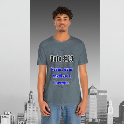 Rules of Gibbs #13 Never, Ever involve Lawyer Unisex Jersey Short Sleeve Tee