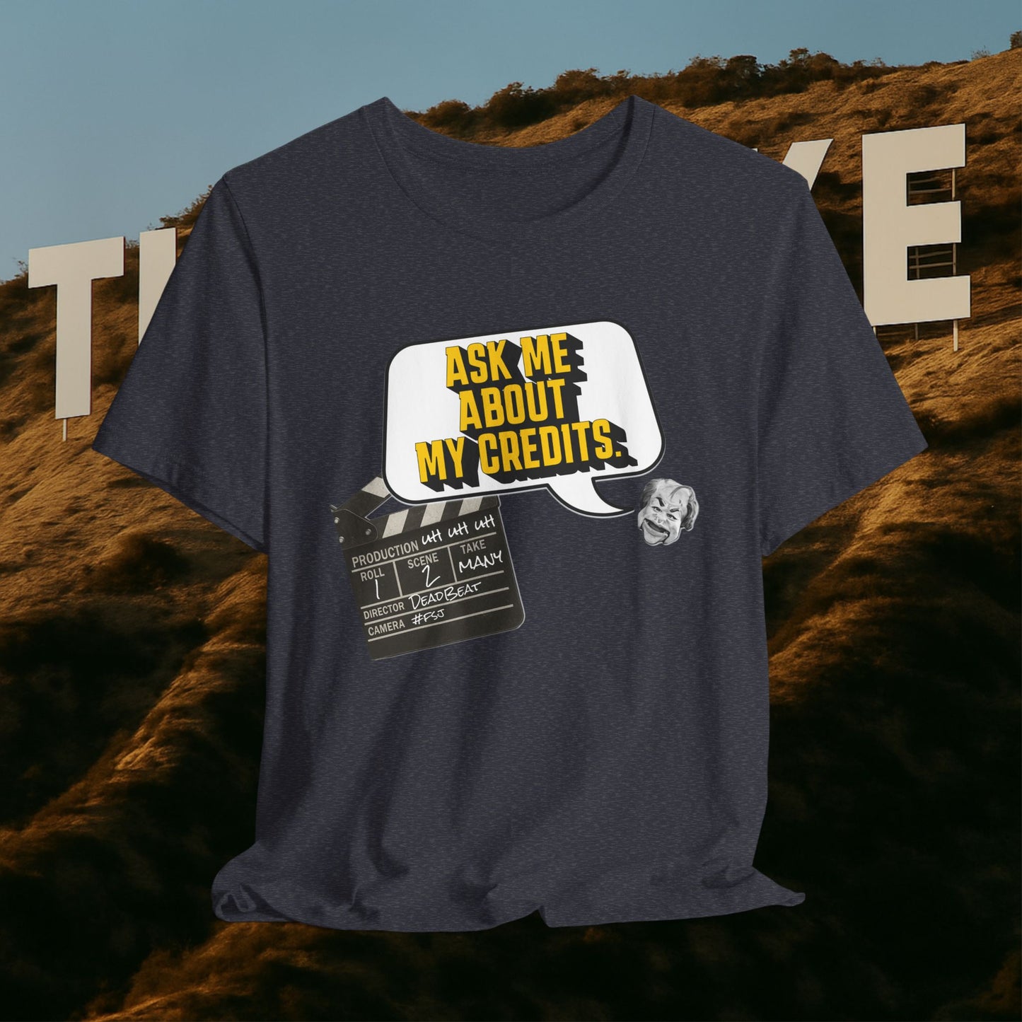 Ask Me About My Credits Tee