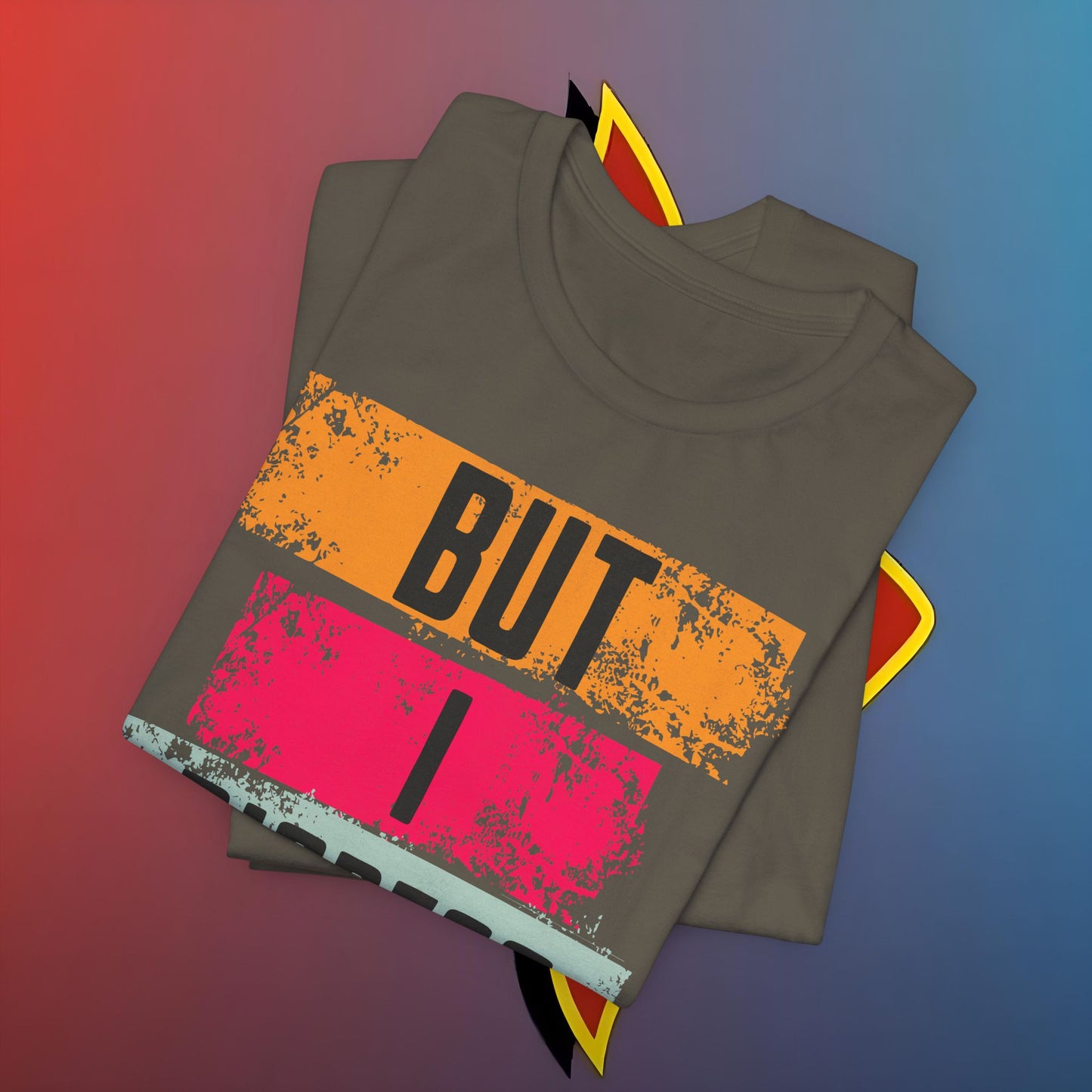 “BUT I DIGRESS” Tee – For the Verbally Unstable Elite