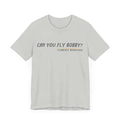 Can You Fly, Bobby?" Clarence Boddicker Quote Unisex Jersey Tee Unisex Jersey Short Sleeve Tee