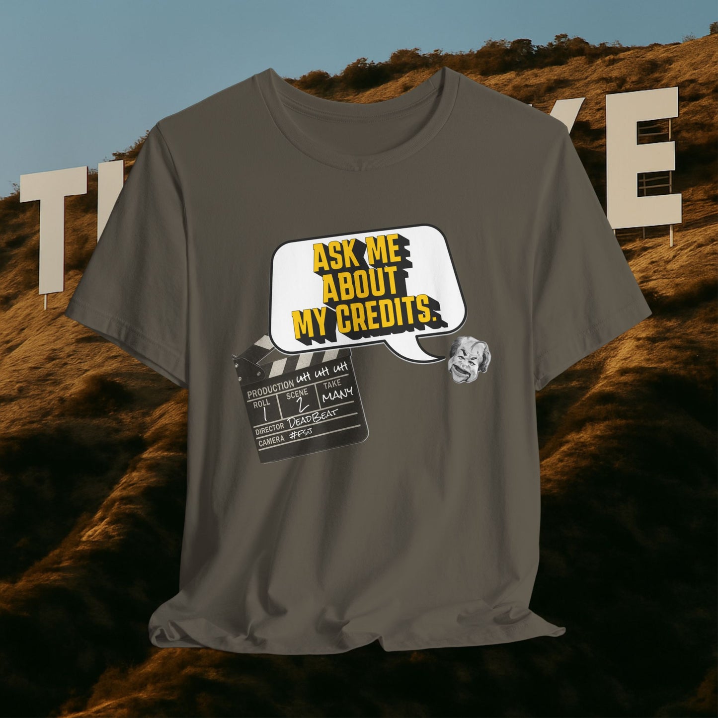 Ask Me About My Credits Tee