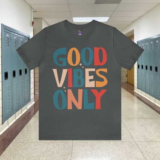 Colorful Good Vibes Only Unisex Jersey Short Sleeve Tee