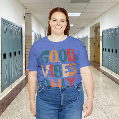 Colorful Good Vibes Only Unisex Jersey Short Sleeve Tee