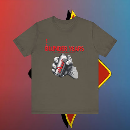 The Blunder Years all those beers ago edition #skoal" Unisex Jersey Short Sleeve Tee
