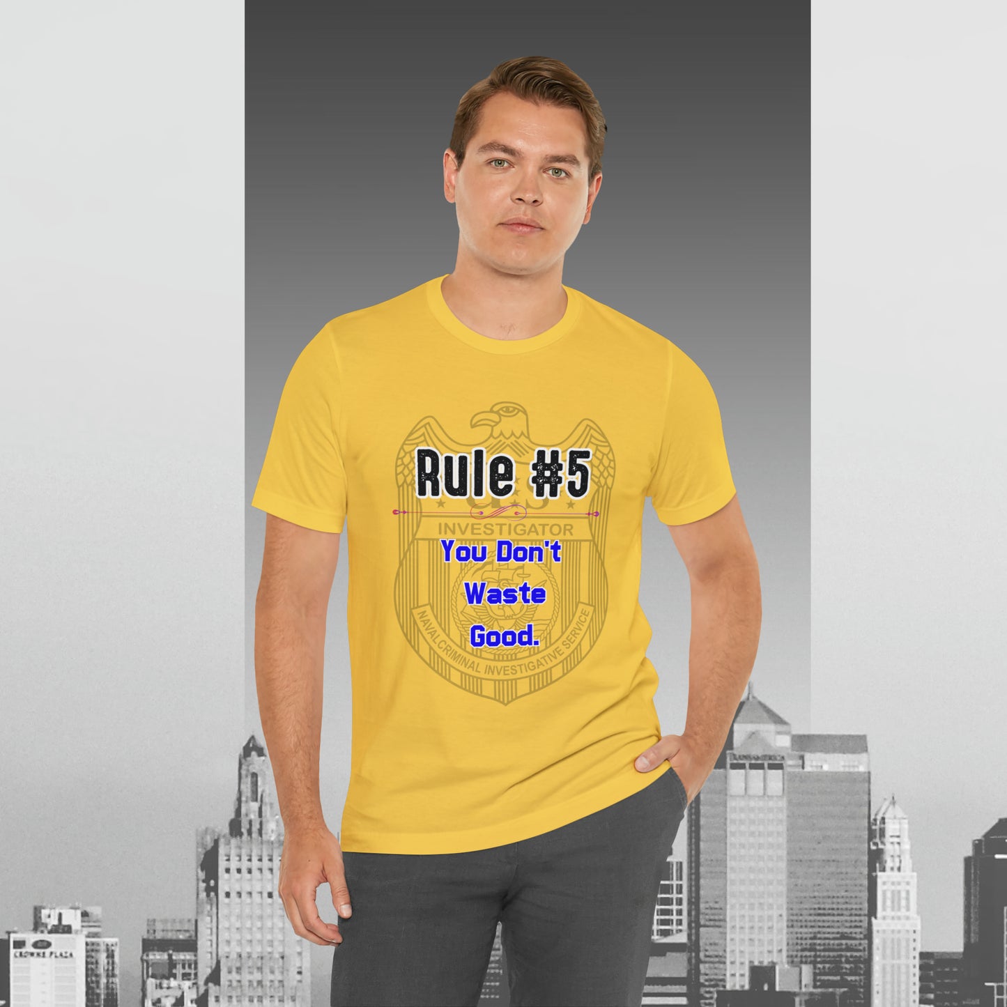 Rules of Gibbs #5 You Don't Waste Good Unisex Jersey Short Sleeve Tee