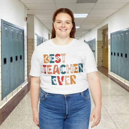 Best Teacher Ever Unisex Jersey Short Sleeve Tee