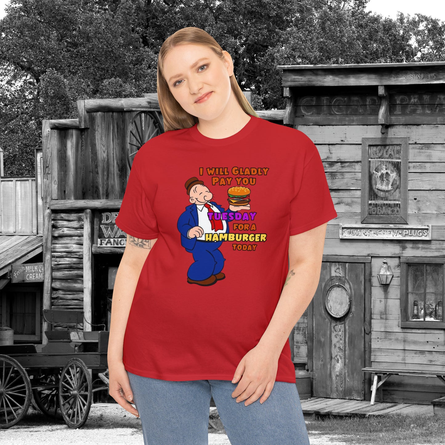 Popeye's Friend Wimpy, I will gladly pay you Tuesday For a Hamburger today Unisex Heavy Cotton Tee