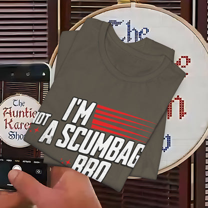 “Not a Scumbag Bro, Just Stylish - The Tee That Says It All”