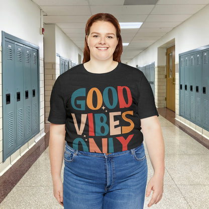 Colorful Good Vibes Only Unisex Jersey Short Sleeve Tee
