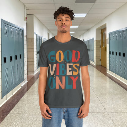 Colorful Good Vibes Only Unisex Jersey Short Sleeve Tee