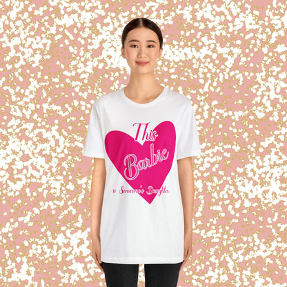 This Barbie is Someone's Daughter Unisex Jersey Short Sleeve Tee