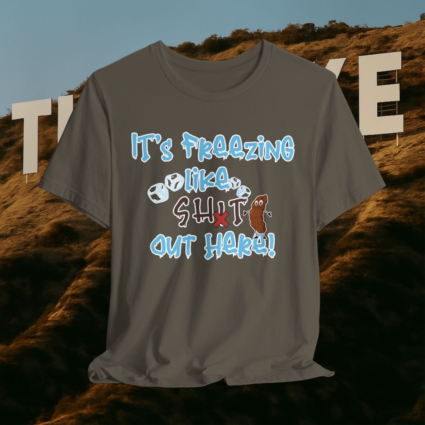 CENSORED “It’s Freezing Like 💩 SHT Out Here!” – The Official Cold Weather Complaint Tee