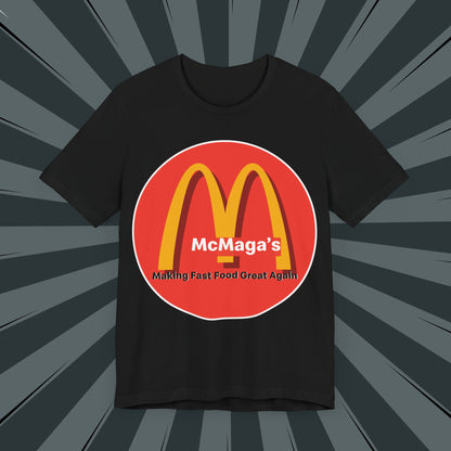 McMaga Making Fast Food Great Again Unisex Jersey Short Sleeve Tee