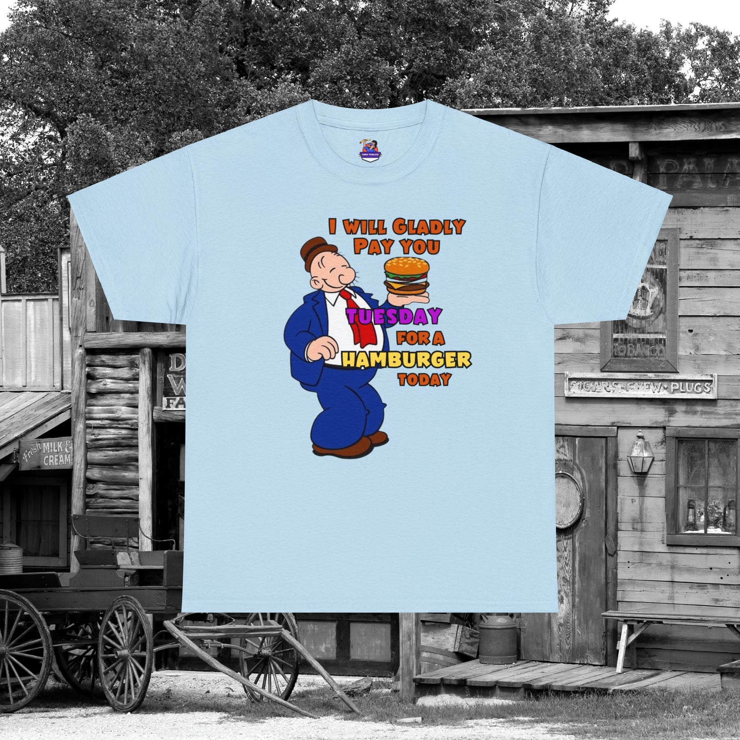 Popeye's Friend Wimpy, I will gladly pay you Tuesday For a Hamburger today Unisex Heavy Cotton Tee vintage, iconic phrase, classic humor,