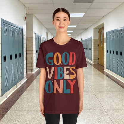 Colorful Good Vibes Only Unisex Jersey Short Sleeve Tee