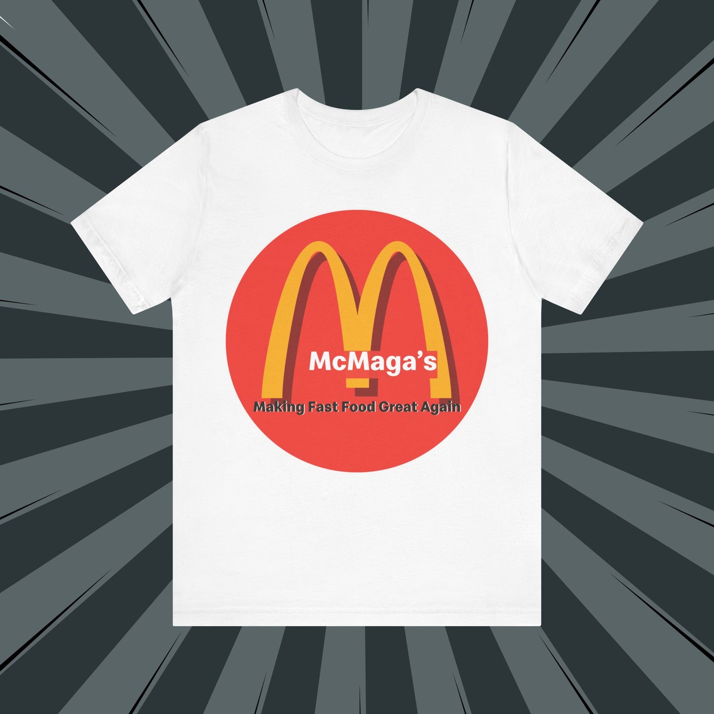 McMaga Making Fast Food Great Again Unisex Jersey Short Sleeve Tee