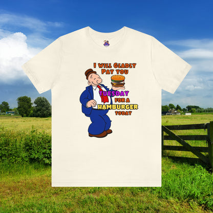 Popeye's Friend Wimpy "Gladly Pay You Tuesday" Unisex Jersey Short Sleeve Tee